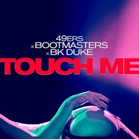49ERS & BOOTMASTERS & BK DUKE - TOUCH ME